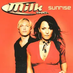 Milk Inc. – Sunrise (CD, Single)