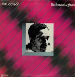 Milt Jackson – The Impulse Years (Vinyl, LP)