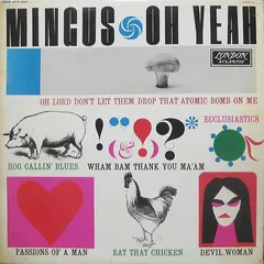 Mingus* London Records – Oh Yeah (Vinyl, LP)