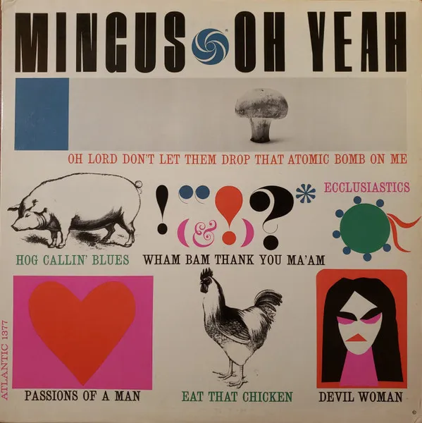 Mingus* – Oh Yeah