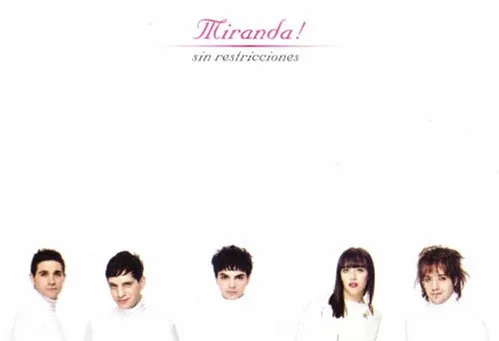 Miranda! – Sin Restricciones