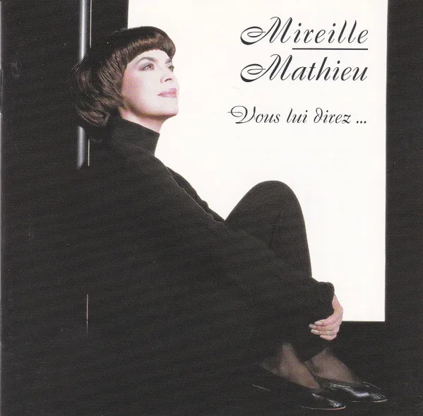 Mireille Mathieu – Vous Lui Direz...