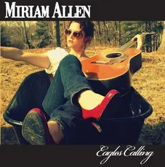 Miriam Allen – Eagles Calling (CD, Album)