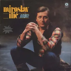 Miroslav Ilić – Putujem, Putujem (Vinyl, LP)
