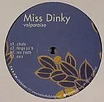 Miss Dinky* – Valparaiso (Vinyl, 12")
