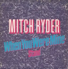Mitch Ryder Mercury – When You Were Mine (Vinyl, 7")