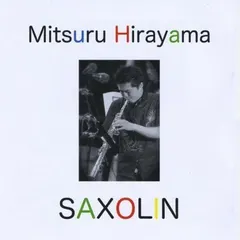 Mitsuru Hirayama – Saxolin (CD, Album)
