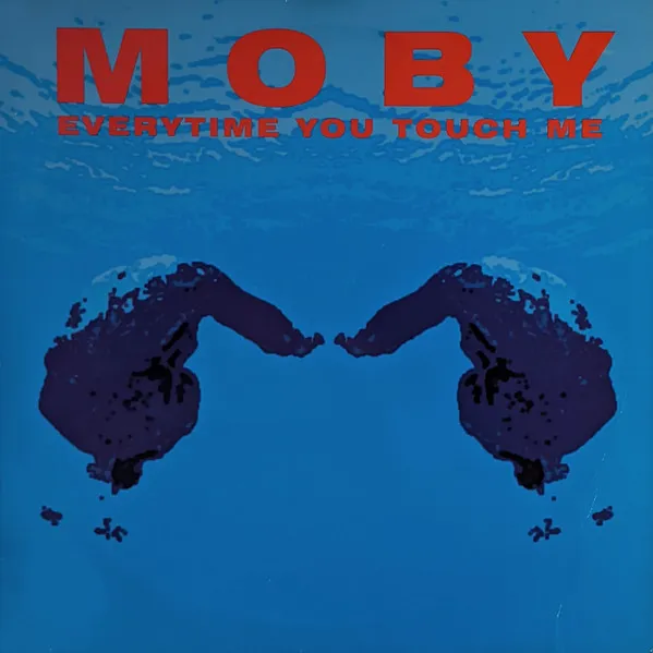 Moby – Everytime You Touch Me