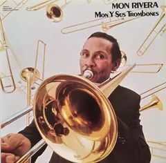 Mon Rivera – Mon Y Sus Trombones (Vinyl, LP)