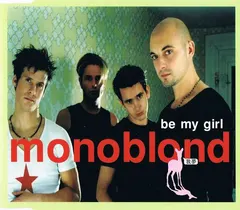 Monoblond – Be My Girl (CD, Single)