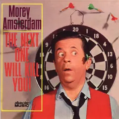 Morey Amsterdam – The Next One Will Kill You! (CD, Album)