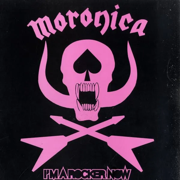Moronica – I'm A Rocker Now
