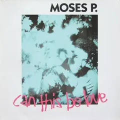 Moses P.* – Can This Be Love (Vinyl, 7")