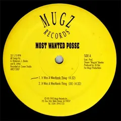 Most Wanted Posse – It Was A Westbank Thing / First Come First Serve (Vinyl, 12")