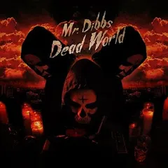 Mr. Dibbs – Dead World (File, MP3)