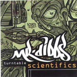 Mr. Dibbs – Turntable Scientifics