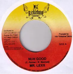 Mr. Lexx – Nuh Good (Vinyl, 7")