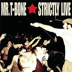 Mr. T-Bone – Strictly Live