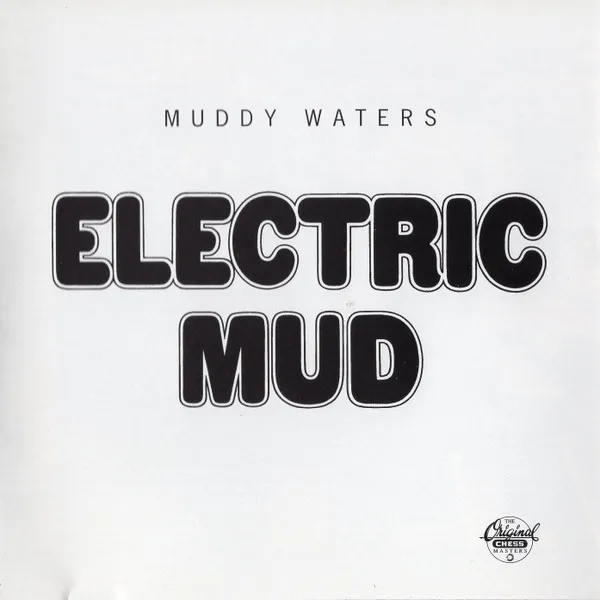 Muddy Waters – Electric Mud