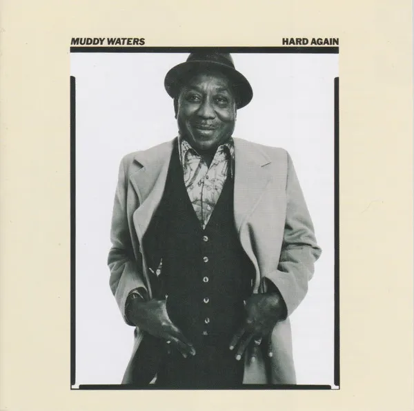 Muddy Waters – Hard Again