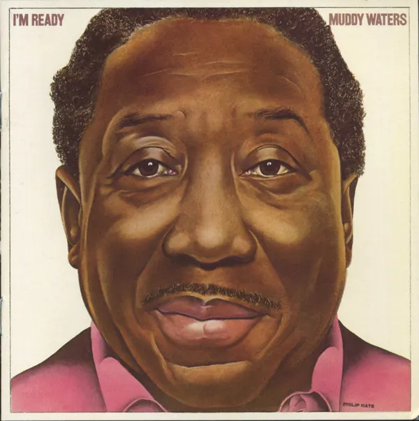 Muddy Waters – I'm Ready