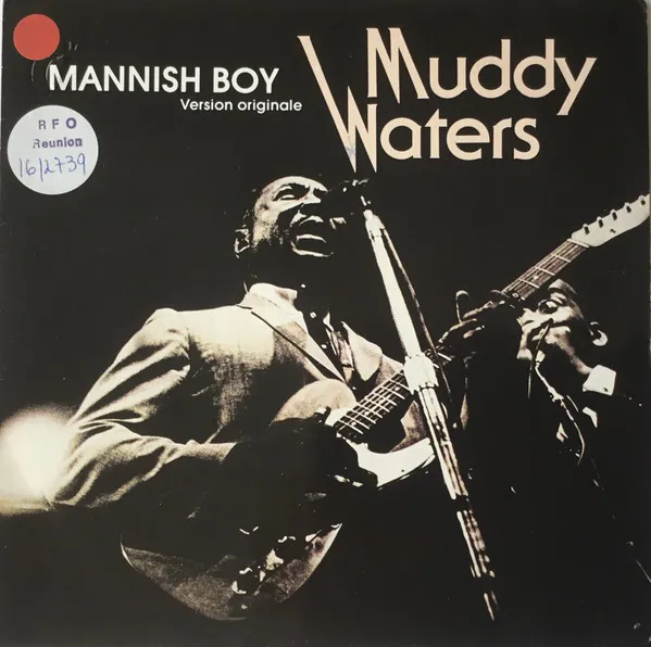 Muddy Waters – Mannish Boy