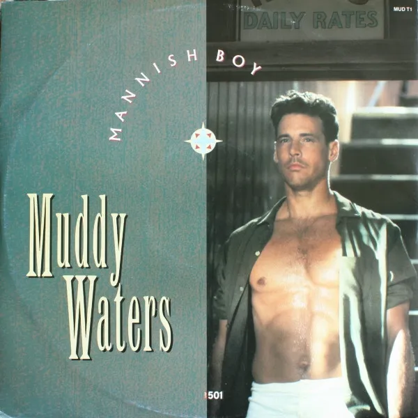 Muddy Waters – Mannish Boy