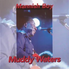 Muddy Waters – Mannish Boy (CD, Album)