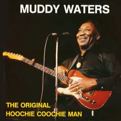 Muddy Waters – The Original Hoochie Coochie Man (Vinyl, LP)