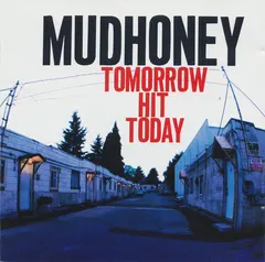 Mudhoney – Tomorrow Hit Today (CD, Album)