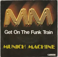 Munich Machine Carrere – Get On The Funk Train (Vinyl, 7")