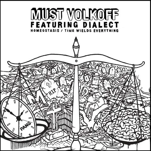 Must Volkoff Featuring Dialect (6) – Homeostasis / Time Wields Everything