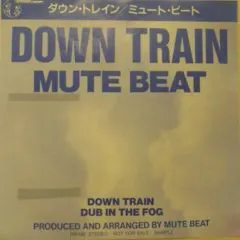 Mute Beat – Down Train (Vinyl, 7")