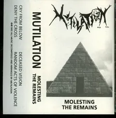 Mutilation (4) – Molesting The Remains (Cassette)