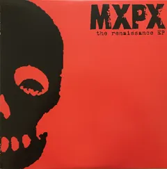 MxPx – The Renaissance EP (Vinyl, EP)