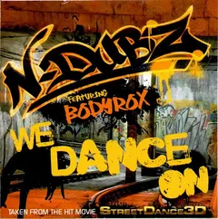 N-Dubz Featuring Bodyrox – We Dance On (CDr, Single)
