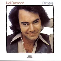 Neil Diamond – Primitive (CD, Album)