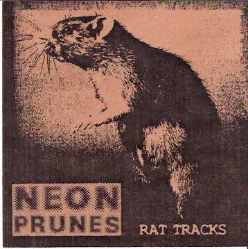 Neon Prunes – Rat Tracks