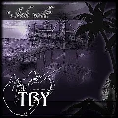 New Try – Ich Will