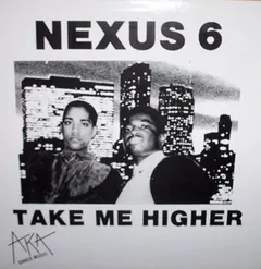 Nexus 6 (2) – Take Me Higher (Vinyl, 12")