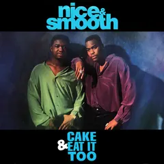 Nice & Smooth – Cake & Eat It Too (Vinyl, 12")
