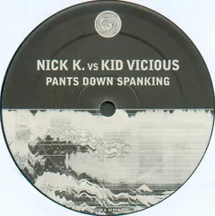 Nick K.* Vs. Kid Vicious – Pants Down Spanking (Vinyl, 12")