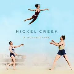 Nickel Creek – A Dotted Line (Vinyl, LP)