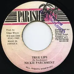 Nickie Parchment* – True Lips (Vinyl, 7")