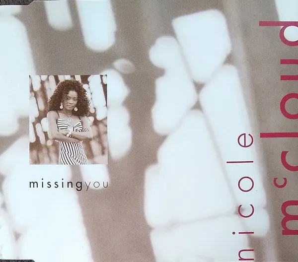 Nicole McCloud* – Missing You