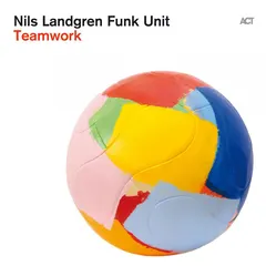 Nils Landgren Funk Unit – Teamwork (CD, Album)