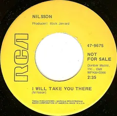 Nilsson* – I Will Take You There (Vinyl, 7")