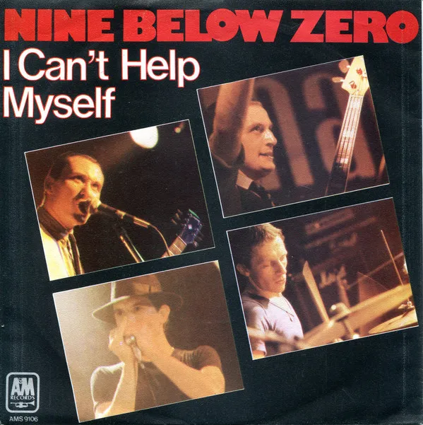 Nine Below Zero – I Can't Help Myself