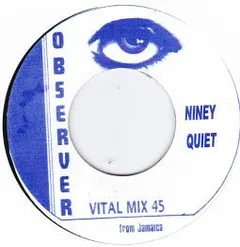 Niney* – Quiet (Vinyl, 7")
