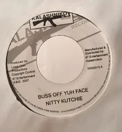 Nitty Kutchie – Buss Off Yuh Face (Vinyl, 7")